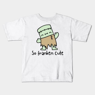 So Franken Cute Kids T-Shirt